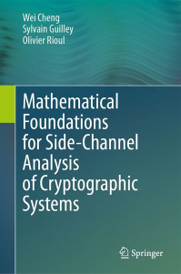 Mathematical Foundations for Side-Channel Analysis of Cryptographic Systems (cover)