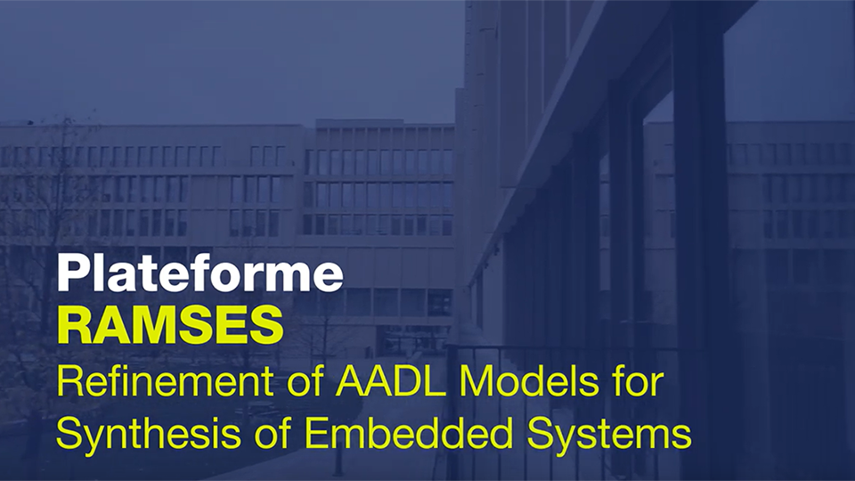 RAMSES: refinement of AADL Models for Synthesis of Embedded Systems (video)